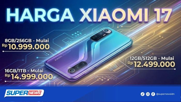 Keunggulan Xiaomi 17 Berdasarkan Harganya Yang Kompetitif - Photo by SuperNews